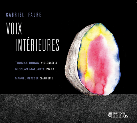 Gabriel Fauré : Voix intérieures