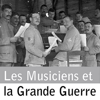 Les Musiciens et la Grande Guerre