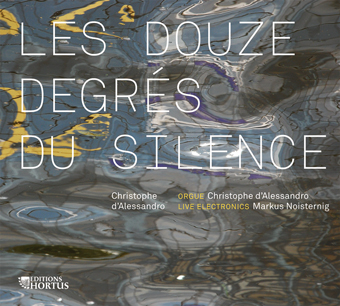 Les douzes degrés du silence - Hortus 096