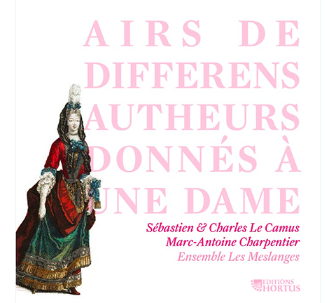 Airs de différens autheurs donnés à une dame