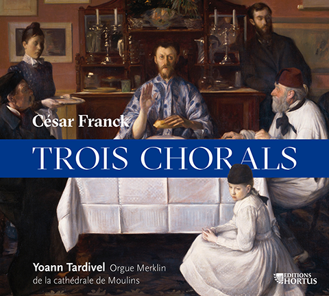 César Franck : Trois chorals