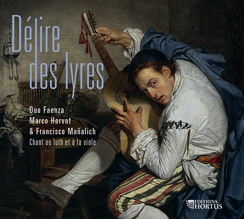 Délire des lyres: Chant au luth et à la viole