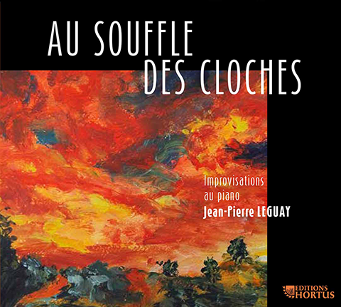 Jean-Pierre Leguay : Au souffle des cloches, improvisations au piano